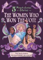 The Women Who Won the Vote: 5-Minute Genius Stories