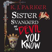 Sister Svangerd and the Devil You Know